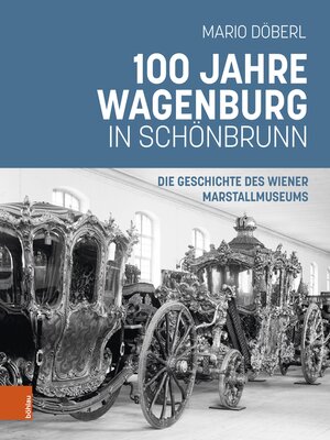 cover image of 100 Jahre Wagenburg in Schönbrunn